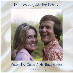 Shirley Boone的專輯Side by Side / My Happiness (All Tracks Remastered)
