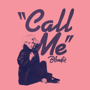 收聽Blondie的Call Me (2004 Digital Remaster)歌詞歌曲