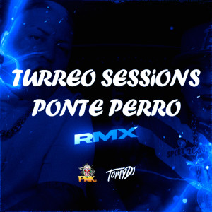 Tomy DJ的專輯Turreo Session Ponte Perro (Remix)
