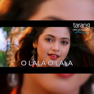 Listen to O Lala O Lala song with lyrics from Babushan