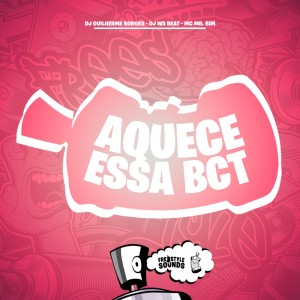 Dj Guilherme Borges的專輯Aquece Essa BCT (Explicit)