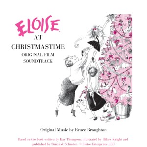 Bruce Broughton的專輯Eloise at Christmastime - Original Soundtrack