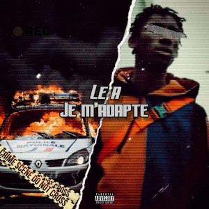 Listen to Je m’adapte (Explicit) song with lyrics from Le A