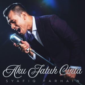 收听Syafiq Farhain的Aku Jatuh Cinta歌词歌曲