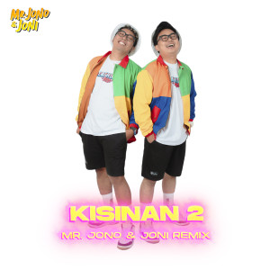 Kisinan 2 (Remix) dari Mr. Jono Joni