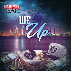 Album We Up (Explicit) from Guero Chapo