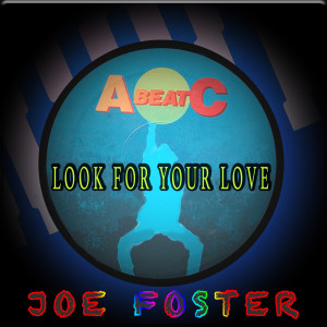 Album Look For Your Love (Explicit) from Joe Foster
