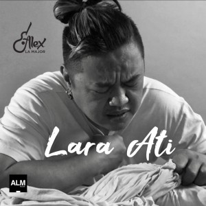 Listen to Lara Ati song with lyrics from Alex La Major