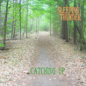 Album Catching Up from Sleeping Thunder