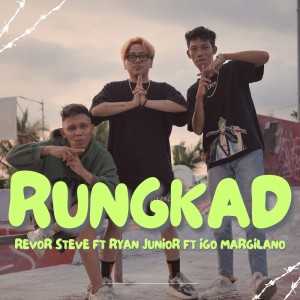Dengarkan Rungkad lagu dari Ryan Junior dengan lirik
