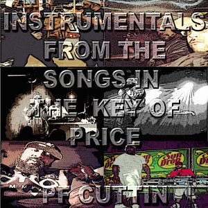 Pf Cuttin的專輯Instrumentals from the Songs in the Key of Price - Pf Cuttin