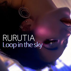收聽Rurutia的Loop in the sky歌詞歌曲