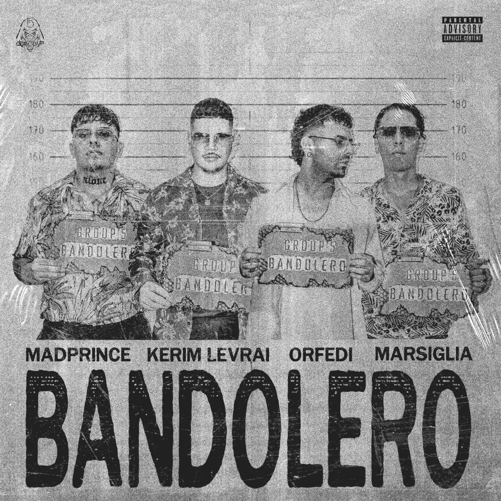 BANDOLERO (feat. Kerim Levrai, Madprince, Marsiglia, Orfedi) (Explicit)