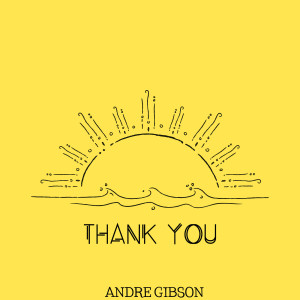 Dengarkan Thank You lagu dari Andre Gibson dengan lirik
