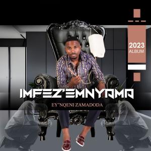 Imfezemnyama的專輯Ey'nqeni Zamadoda