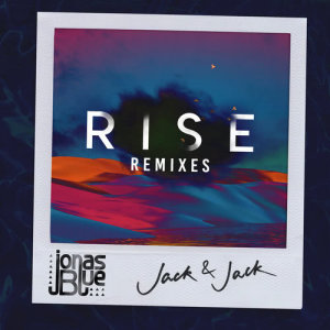 收聽Jonas Blue的Rise (Blanke Remix)歌詞歌曲