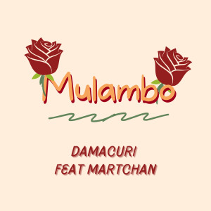 收聽Damacuri的Mulambo歌詞歌曲