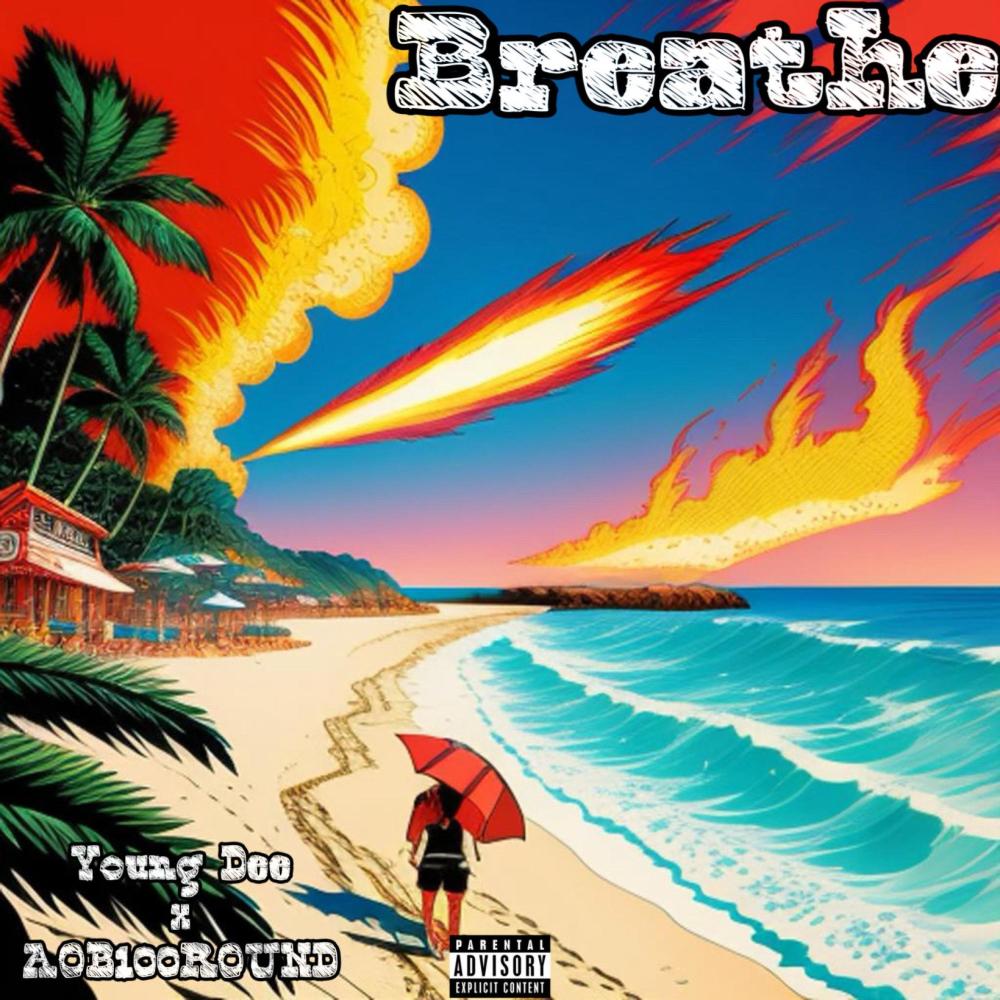 Breathe (feat. Young Dee) (Explicit)