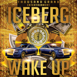 ดาวน์โหลดและฟังเพลง Wake Up (Explicit) พร้อมเนื้อเพลงจาก Iceberg
