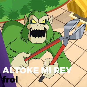 Listen to Altoke Mi Rey (Explicit) song with lyrics from FROL