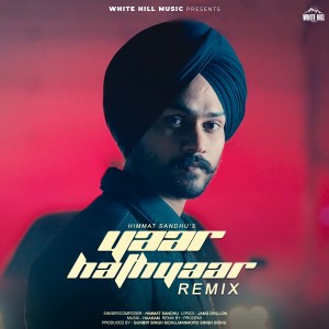 Album Yaar Hathyaar (Remix) from Himmat Sandhu