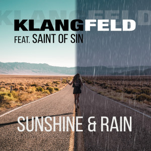 收聽Klangfeld的Sunshine & Rain歌詞歌曲