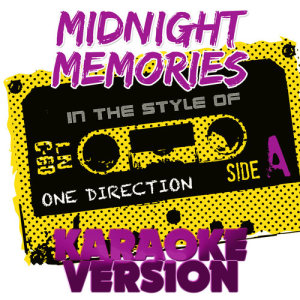 收聽Ameritz Top Tracks的Midnight Memories (In the Style of One Direction) [Karaoke Version] (Karaoke Version)歌詞歌曲