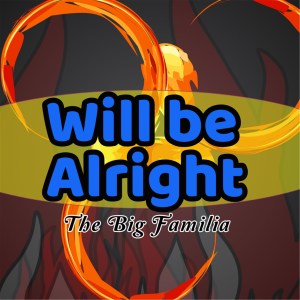 Album Will be Alright from The Big Familia