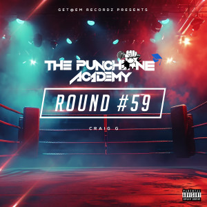 The Punchline Academy的專輯Round #59 Craig G Freestyle (Explicit)