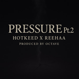 ดาวน์โหลดและฟังเพลง Pressure, Pt.2 พร้อมเนื้อเพลงจาก Hotkeed