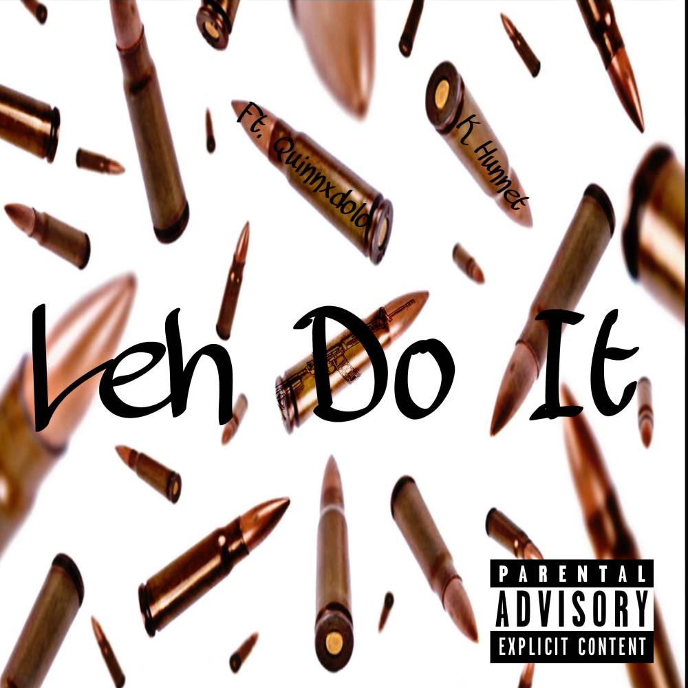 Leh Do It (feat. Quinnxdolo) (Explicit)