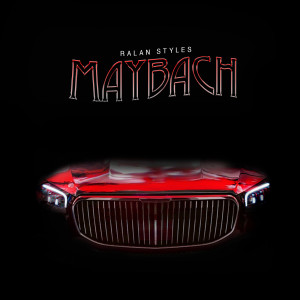 RALAN STYLES的專輯Maybach