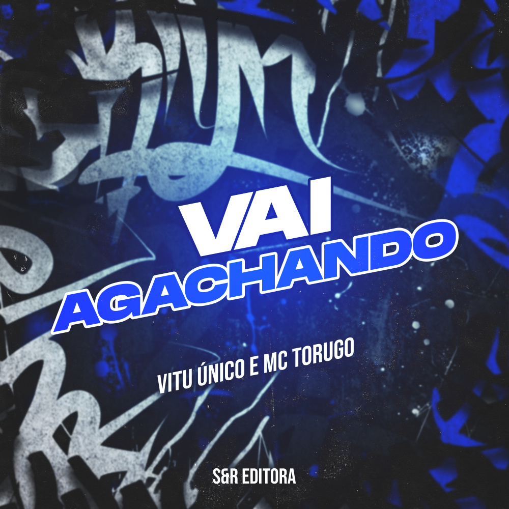 Vai Agachando (Explicit)
