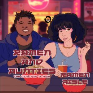 Ramen and Aunties (The City Pop Album) dari Ramen Aisle