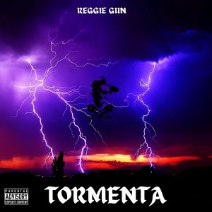 收听Reggie Gun的Tormenta (Explicit)歌词歌曲