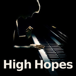 Listen to High Hopes (Piano Version) song with lyrics from High Hopes