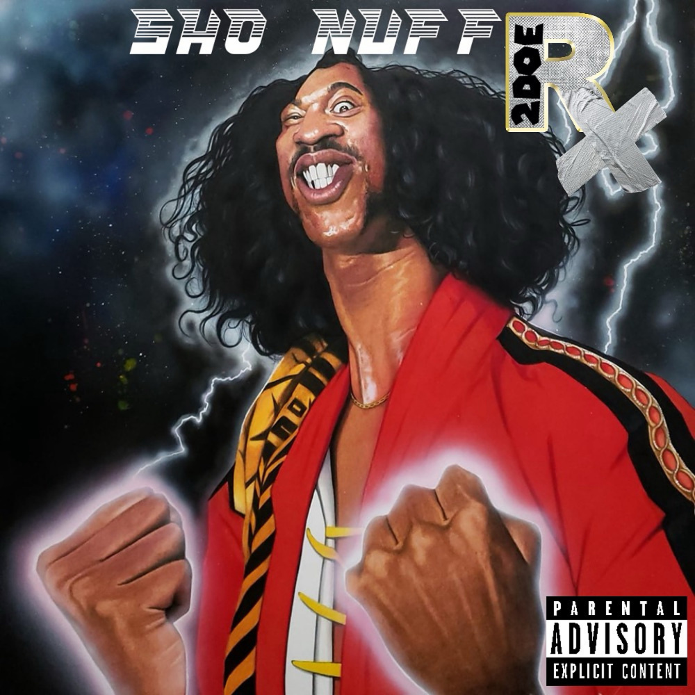 Sho Nuff (Explicit)