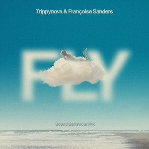 Trippynova的專輯Fly (Sound Behaviour Mix)