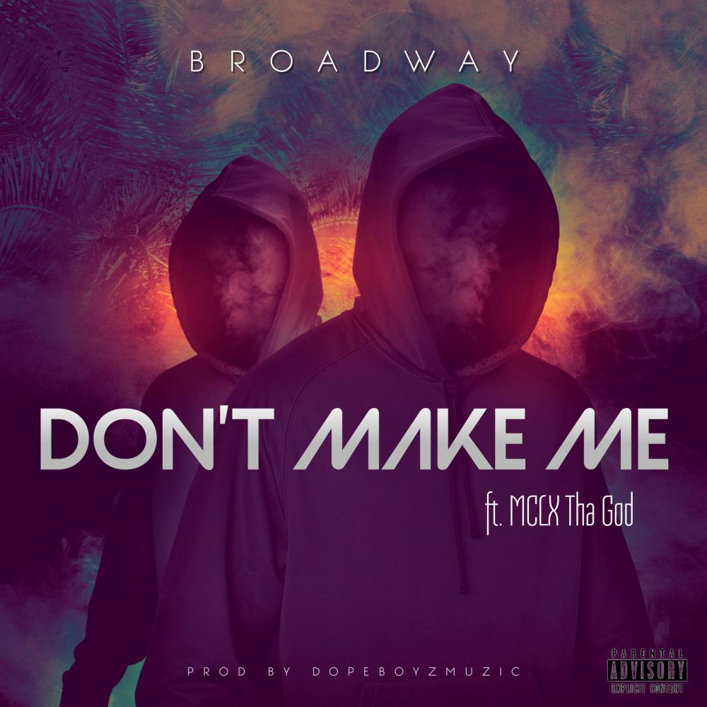 Don't Make Me (feat. MCLX Tha God) (Explicit)