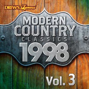 The Hit Crew的專輯Modern Country Classics: 1998, Vol. 3
