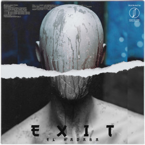 Listen to Exit (Explicit) song with lyrics from El Hadaba