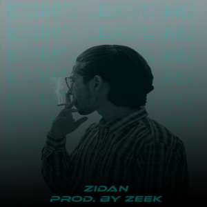 Zeek的专辑Don't Leave Me