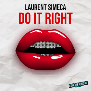 收聽Laurent Simeca的Do It Right歌詞歌曲