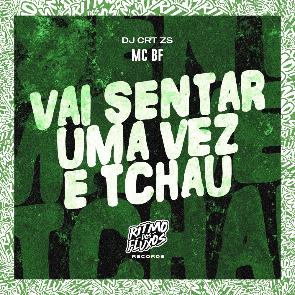 Vai Sentar uma Vez e Tchau