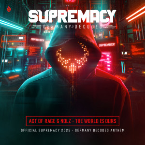 Nolz的專輯The World Is Ours (Official Supremacy 2025 - Germany Decoded Anthem)