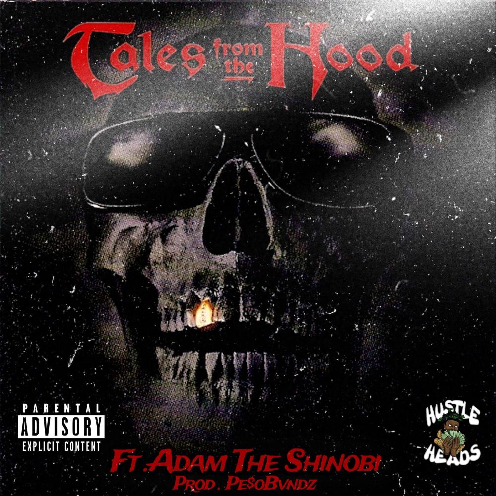 Tales From The Hood (feat. Adam the Shinobi) (Explicit)