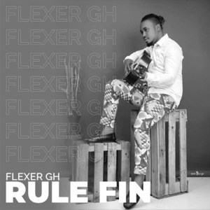 Listen to Rule Fin (Explicit) song with lyrics from Flexer Gh