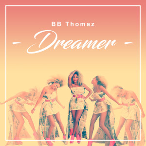 Listen to Dreamer song with lyrics from BB Thomaz