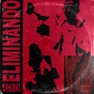 Listen to Eliminando (Explicit) song with lyrics from Orarki