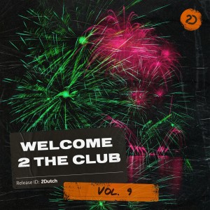 Album Welcome 2 The Club, Vol. 9 oleh Various